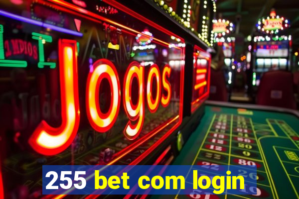 255 bet com login